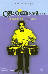 Oye Como Va... - El Mundo Del Jazz Latino