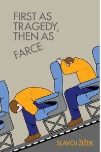 First as Tragedy, Then as Farce