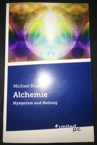 Alchemie - Mysterium und Heilung