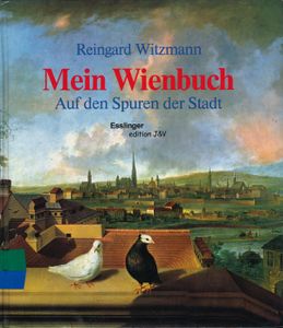 Mein Wienbuch: Auf den Spuren der Stadt