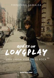 Que es un longplay / Una larga vida en el rock