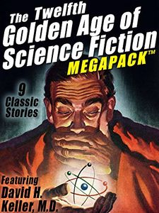 The Twelfth Golden Age of Science Fiction Megapack