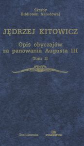Opis obyczajów za panowania Augusta III. Tom II