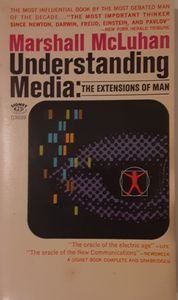Understanding Media: The Extensions of Man