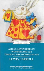 Alice's Adventures In Wonderland and Through The Looking-Glass