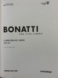 Bonatti. Una Vita Libera - La Montagna Nel Sangue 1948-1951