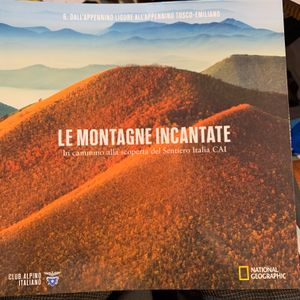 Le montagne incantate - n. 006 - Dall'Appennino Ligure All'Appennino Tosco-Emiliano