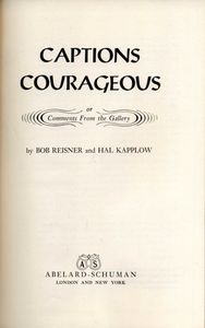 Captions Courageous or Comments from the Gallery