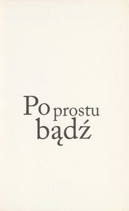 Po Prostu Bądź