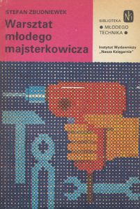 Warsztat Młodego Majsterkowicza