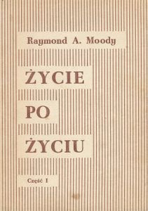 Życie po Życiu (Część I)