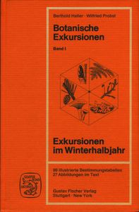 Botanische Exkursionen Band I: Exkursionen im Winterhalbjahr