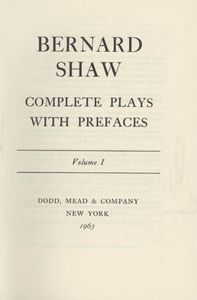 Bernard Shaw Complete Plays with Prefaces, Volume I