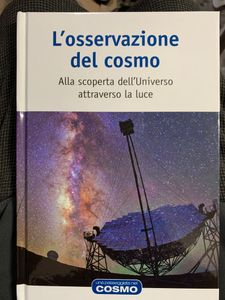 L'Osservazione Del Cosmo. Alla Scoperta Dell'Universo Attraverso La Luce