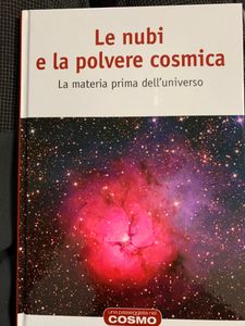 Le Nubi E La Polvere Cosmica. La Materia Prima Dell'Universo