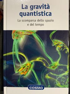 La Gravità Quantistica. La Scomparsa Dello Spazio E Del Tempo