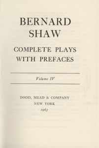 Bernard Shaw Complete Plays with Prefaces, Volume IV