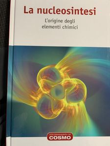 La Nucleosintesi. L'Origine Degli Elementi Chimici