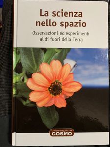 La Scienza Nello Spazio. Osservazioni Ed Esperimenti Al Di Fuori Della Terra