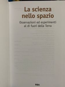 La Scienza Nello Spazio. Osservazioni Ed Esperimenti Al Di Fuori Della Terra