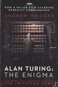 Alan Turing: The Enigma
