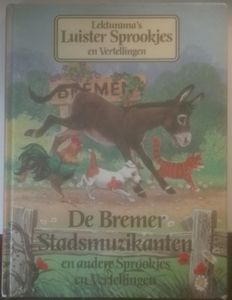 De Bremer Stadsmuzikanten En Andere Sprookjes En Vertellingen