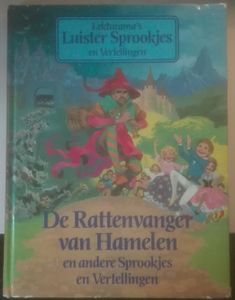De Rattenvanger Van Hamelen En Andere Sprookjes En Vertellingen