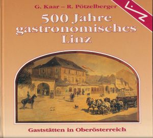 500 Jahre gastronomisches Linz