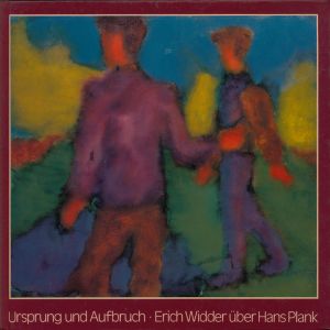 Ursprung und Aufbruch: Erich Widder über Hans Plank
