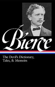 The Devil's Dictionary, Tales, & Memoirs