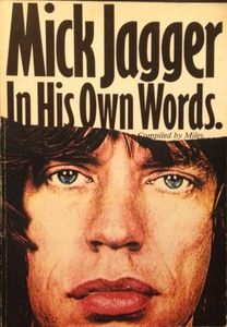 Mick Jagger: In His Own Words
