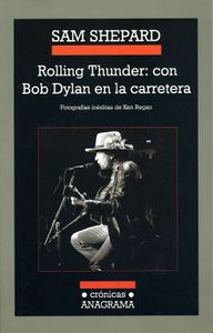 Rolling Thunder : Con Bob Dylan en la carretera