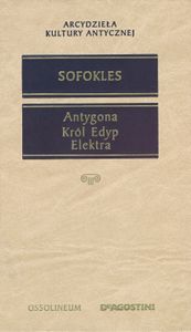 Antygona / Król Edyp / Elektra