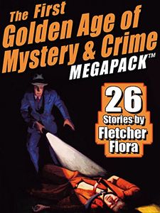 The First Golden Age of Mystery & Crime Megapack