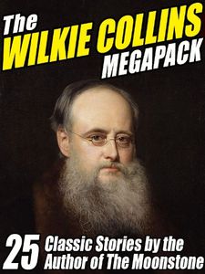 The Wilkie Collins Megapack