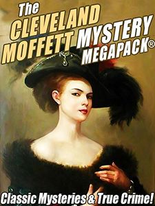 The Cleveland Moffett Mystery Megapack