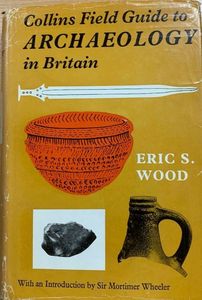 Collins Field Guide to Archaeology in Britain
