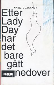 Etter Lady Day har det bare gått nedover
