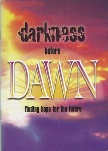 Darkness Before Dawn