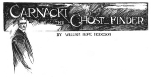 Carnacki the Ghost Finder