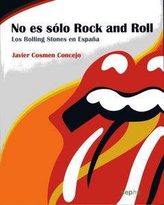 No Es Sólo Rock And Roll - Los Rolling Stones En España