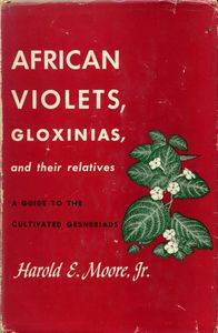 African Violets, Gloxinias and Their Relatives