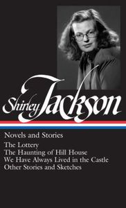 Shirley Jackson - Novels and Stories