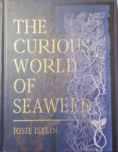 The Curious World of Seaweed