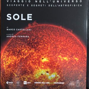 Viaggio Nell'Universo. Scoperte E Segreti Dell'Astrofisica - n. 11 - Sole
