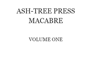 Ash-Tree Press Macabre, Volume One