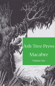 Ash-Tree Press Macabre, Volume One