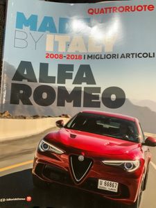 Quattroruote - Made By Italy - n.1- Alfa Romeo. 2008-2018 I Migliori Articoli