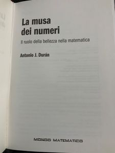 La Musa Dei Numeri. Il Ruolo Della Bellezza Nella Matematica
