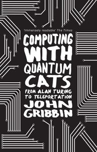 Computing With Quantum Cats: From Alan Turing To Teleportation